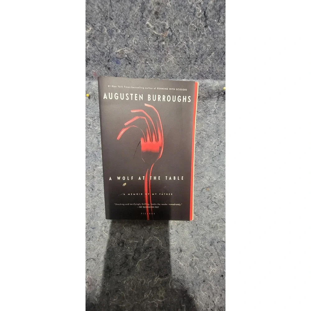 A Wolf at the Table by‎ Augusten Burroughs